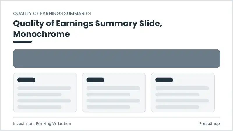 Editable PowerPoint quality of earnings summary slide template in a monochrome treatment, built from recolourable native shapes for investment banking valuation decks
