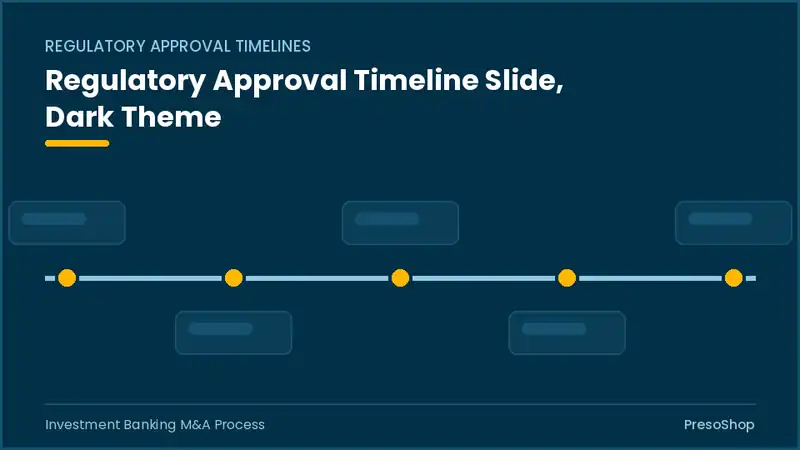 Editable PowerPoint regulatory approval timeline slide template in a dark theme, built from recolourable native shapes for investment banking m&a process decks