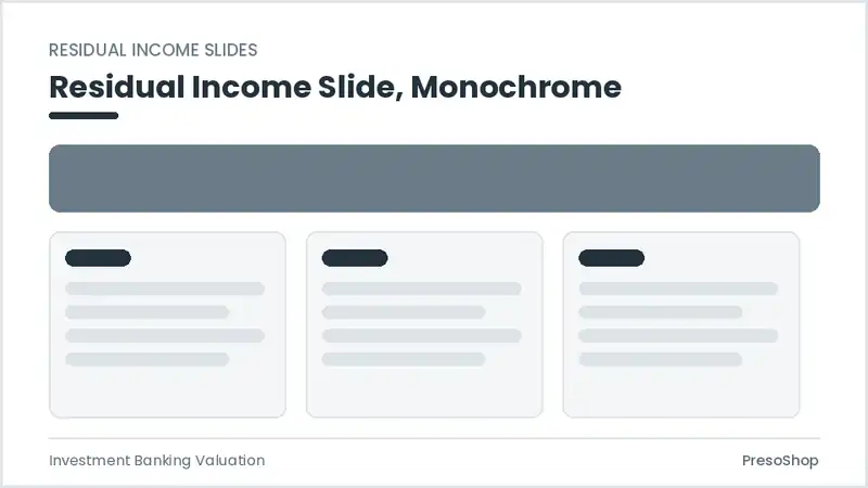 Editable PowerPoint residual income slide template in a monochrome treatment, built from recolourable native shapes for investment banking valuation decks