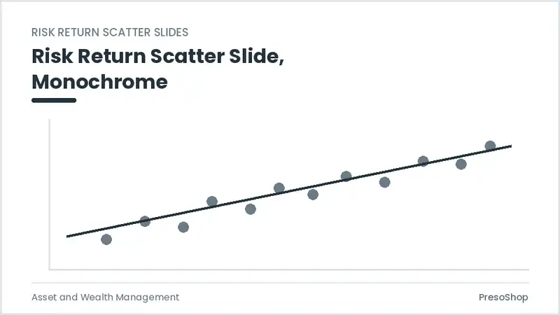 Editable PowerPoint risk return scatter slide template in a monochrome treatment, built from recolourable native shapes for asset and wealth management decks