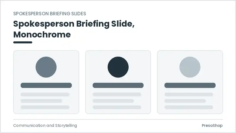 Editable PowerPoint spokesperson briefing slide template in a monochrome treatment, built from recolourable native shapes for communication and storytelling decks