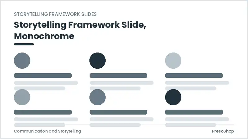 Editable PowerPoint storytelling framework slide template in a monochrome treatment, built from recolourable native shapes for communication and storytelling decks