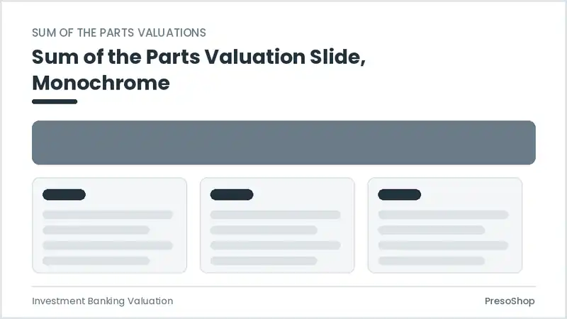 Editable PowerPoint sum of the parts valuation slide template in a monochrome treatment, built from recolourable native shapes for investment banking valuation decks
