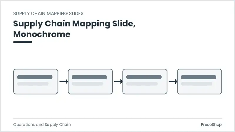 Editable PowerPoint supply chain mapping slide template in a monochrome treatment, built from recolourable native shapes for operations and supply chain decks