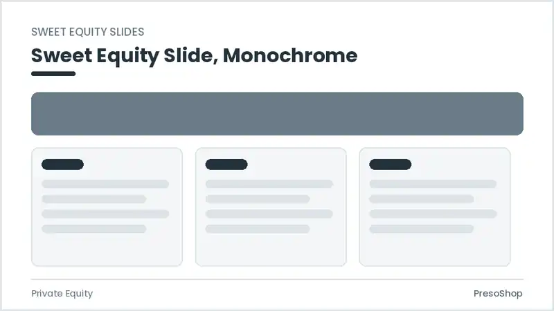 Editable PowerPoint sweet equity slide template in a monochrome treatment, built from recolourable native shapes for private equity decks