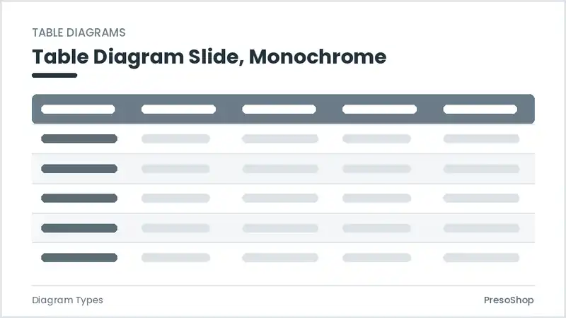 Editable PowerPoint table diagram slide template in a monochrome treatment, built from recolourable native shapes for diagram types decks