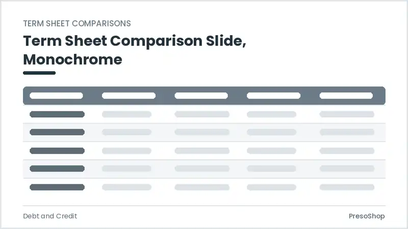 Editable PowerPoint term sheet comparison slide template in a monochrome treatment, built from recolourable native shapes for debt and credit decks