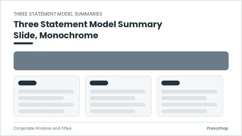 Editable PowerPoint three statement model summary slide template in a monochrome treatment, built from recolourable native shapes for corporate finance and fp&a decks
