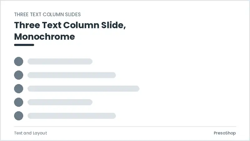 Editable PowerPoint three text column slide template in a monochrome treatment, built from recolourable native shapes for text and layout decks