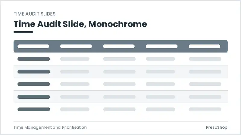 Editable PowerPoint time audit slide template in a monochrome treatment, built from recolourable native shapes for time management and prioritisation decks