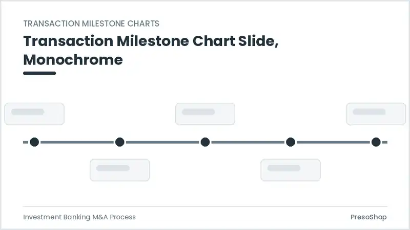 Editable PowerPoint transaction milestone chart slide template in a monochrome treatment, built from recolourable native shapes for investment banking m&a process decks
