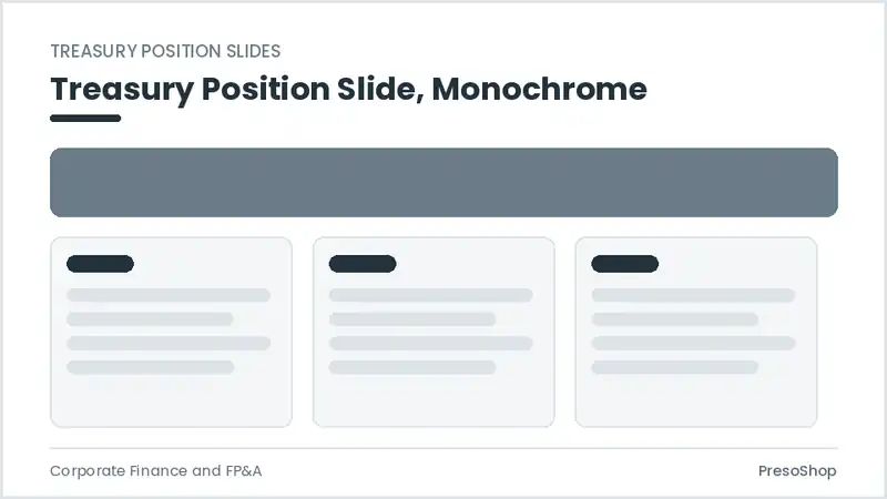 Editable PowerPoint treasury position slide template in a monochrome treatment, built from recolourable native shapes for corporate finance and fp&a decks