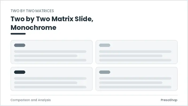 Editable PowerPoint two by two matrix slide template in a monochrome treatment, built from recolourable native shapes for comparison and analysis decks