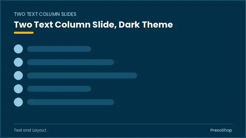 Editable PowerPoint two text column slide template in a dark theme, built from recolourable native shapes for text and layout decks