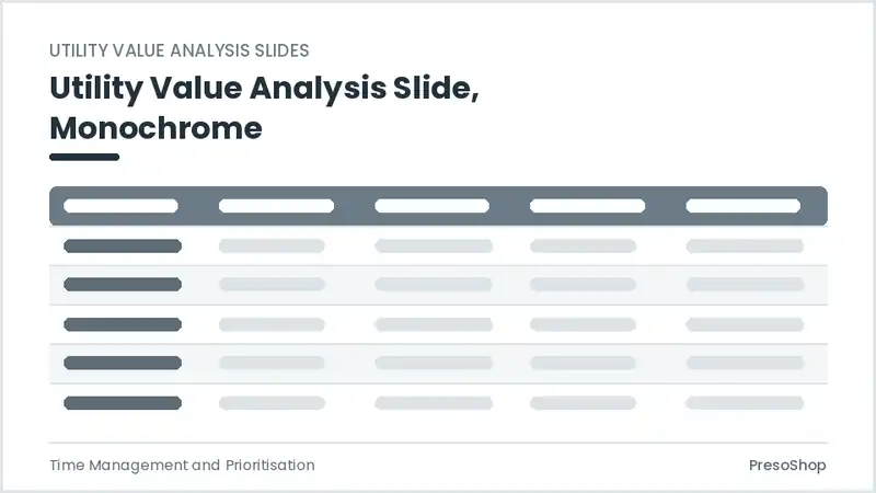 Editable PowerPoint utility value analysis slide template in a monochrome treatment, built from recolourable native shapes for time management and prioritisation decks