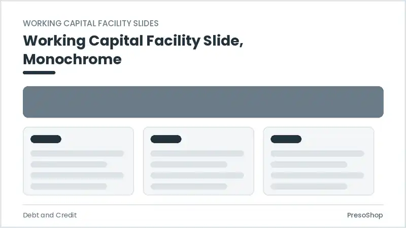 Editable PowerPoint working capital facility slide template in a monochrome treatment, built from recolourable native shapes for debt and credit decks