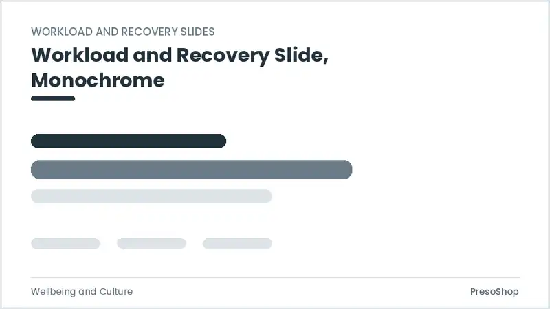 Editable PowerPoint workload and recovery slide template in a monochrome treatment, built from recolourable native shapes for wellbeing and culture decks