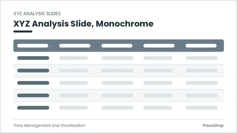 Editable PowerPoint xyz analysis slide template in a monochrome treatment, built from recolourable native shapes for time management and prioritisation decks