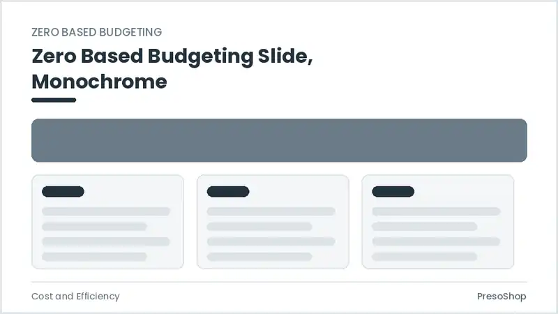 Editable PowerPoint zero based budgeting slide template in a monochrome treatment, built from recolourable native shapes for cost and efficiency decks